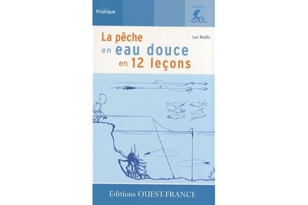 La pêche en eau douce en 12 leçons