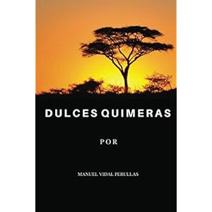 Dulces quimeras (Los hijos de Darwin nº 2)