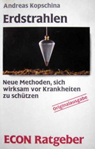 Download Erdstrahlen. Neue Methoden, sich wirksam vor Krankheiten zu schützen. Download Erdstrahlen. Neue Methoden, sich wirksam vor Krankheiten zu schützen.