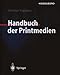 Produktbild Handbuch der Printmedien: Technologien und Produktionsverfahren