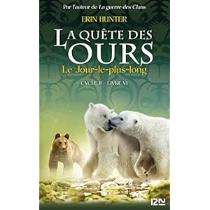 La quête des ours cycle II - tome 06 : Le Jour le plus long