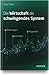 Die Wirtschaft als schwingendes System: Erfahrungen, Einsichten, Prognosen by 