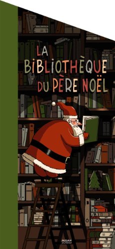 couverture de : Biblioth&egrave;que du P&egrave;re No&euml;l (La)