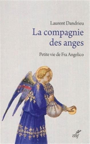 Télécharger La compagnie des anges : Petite vie de Fra Angelico PDF