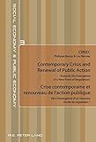 Image de Contemporary Crisis and Renewal of Public Action/ Crise Contemporaine Et Renouveau De L'action Publique: Towards the Emergence of a New Form of ... L'