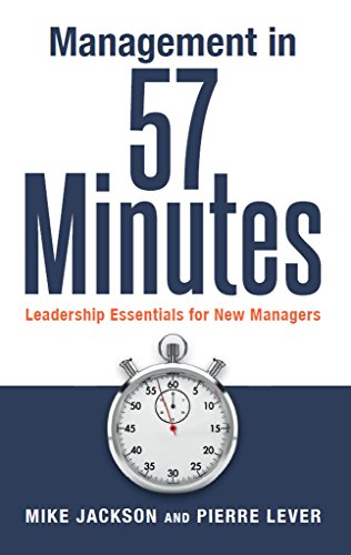 Management in 57 Minutes: Leadership Essentials for New Managers (English Edition)