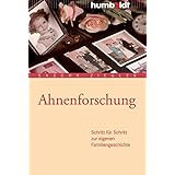 Ahnenforschung: Schritt für Schritt zur eigenen Familiengeschichte (humboldt - Information & Wissen)