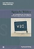 Image de Sprach/Bilder: Zur Artikulation des 'Unsagbaren' in Psychoanalyse, Literatur und Kunst (Im