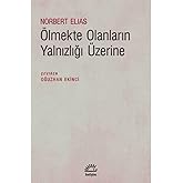 &Ouml;lmekte Olanların Yalnızlığı &Uuml;zerine