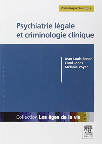 Psychiatrie légale et criminologie clinique Psychiatrie légale et criminologie clinique