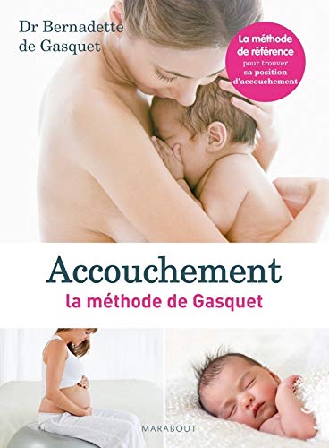 Accouchement la méthode de Gasquet Accouchement la méthode de Gasquet