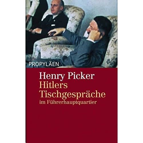 Hitlers Tischgespräche im Führerhauptquartier
