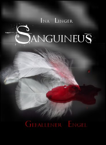 Download Sanguineus - Band 1: Gefallener Engel Download Sanguineus - Band 1: Gefallener Engel