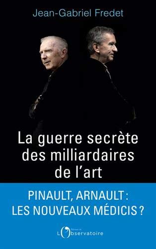 Télécharger La guerre secrète des milliardaires de l'art livre En ligne