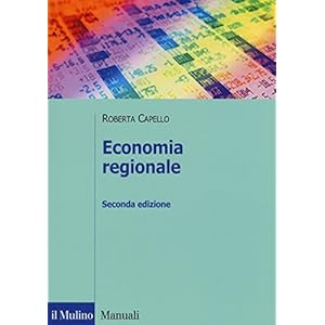 Economia regionale. Localizzazione, crescita regionale e sviluppo locale