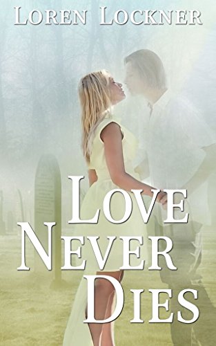 Love Never Dies (English Edition) Love Never Dies (English Edition)