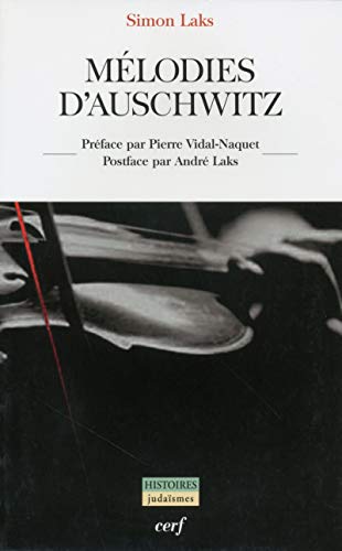 Mélodies d'Auschwitz Mélodies d'Auschwitz