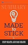 momentos magicos chip heath pdf  Summary of Made to Stick: Why Some Ideas Survive and Others Die by Chip Heath