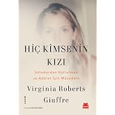 Hi&ccedil; Kimsenin Kızı - İstismardan Kurtulmak ve Adalet İ&ccedil;in M&uuml;cadele