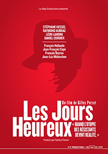 Les Jours Heureux, quand l'utopie des résistants devint réalité