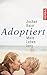Adoptiert - mein Leben lang by Jochen Baier