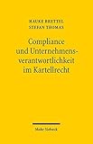 Compliance und Unternehmensverantwortlichkeit im Kartellrecht by 