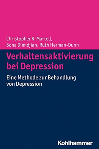 Download Verhaltensaktivierung bei Depression: Eine Methode zur Behandlung von Depression Download Verhaltensaktivierung bei Depression: Eine Methode zur Behandlung von Depression