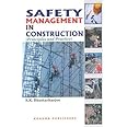 Safety Management in Construction (Principles & Practices) [Perfect Paperback]