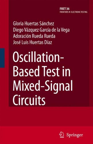 Oscillation-Based Test in Mixed-Signal Circuits: 36 (Frontiers in Electronic Testing)