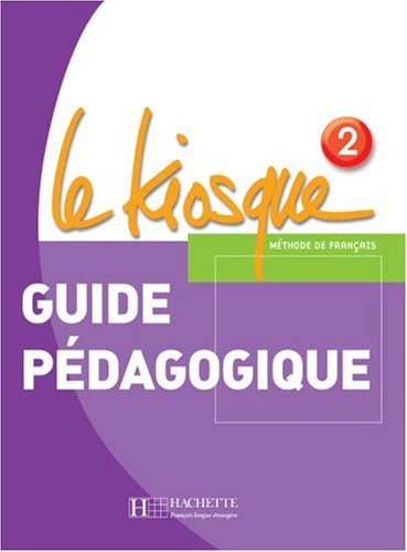 Free Le Kiosque 2 Guide Pedagogique Pdf Download Ikeyantin