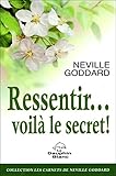 voir fiche du livre Ressentir... voilà le secret !