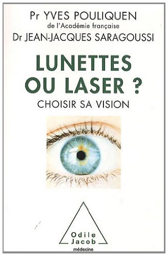 Download Lunettes ou laser ?: Choisir sa vision Download Lunettes ou laser ?: Choisir sa vision
