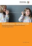 Image de Kinder bilden Sprache - Sprache bildet Kinder: Sprachentwicklung und Sprachförderung in Kindertages