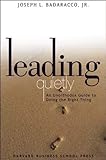 Leading Quietly: An Unorthodox Guide to Doing the Right Thing by 