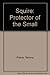 Squire (The Protector of the Small, Band 3) by Tamora Pierce