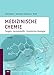 Medizinische Chemie: Targets und Arzneistoffe by Dieter Steinhilber, Manfred Schubert-Zsilavecz