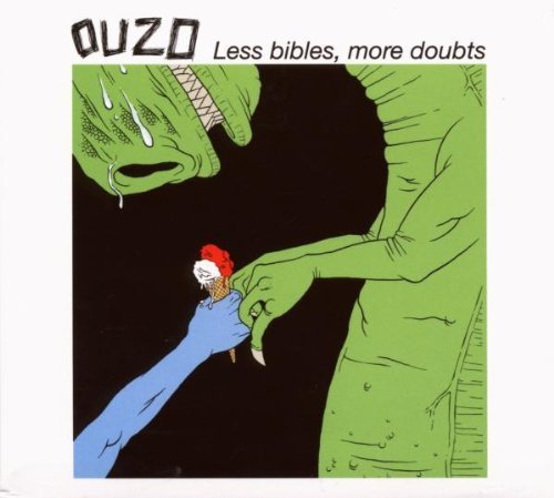 Preisvergleich Produktbild Less Bibles More Doubts by Ouzo