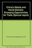 Image de China's Metals and World Markets: Emerging Opportunities for Trade