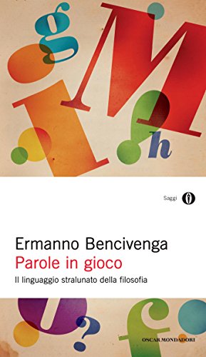 Download Parole in gioco: Il linguaggio stralunato della filosofia Download Parole in gioco: Il linguaggio stralunato della filosofia