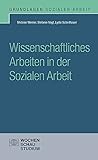 Image de Wissenschaftliches Arbeiten in der Sozialen Arbeit (Grundlagen Sozialer Arbeit)