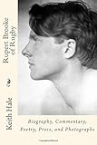 Rupert Brooke of Rugby: Biography, Commentary, Poetry, Prose, and Photographs by 