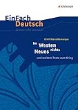 Image de EinFach Deutsch Unterrichtsmodelle: Erich Maria Remarque: Im Westen nichts Neues: und weitere Texte