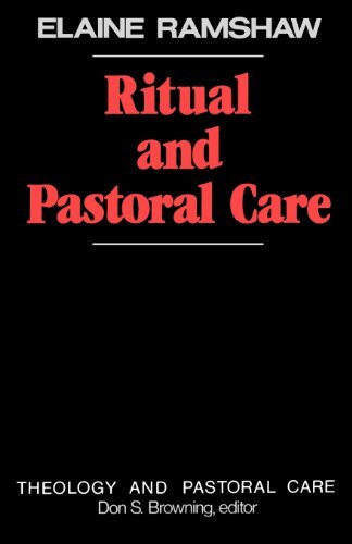 RITUAL AND PASTORAL CARE (Theology and Pastoral Care) (Theology & Pastoral Care) (English Edition)