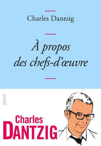 couverture de : A propos des chefs-d'oeuvre