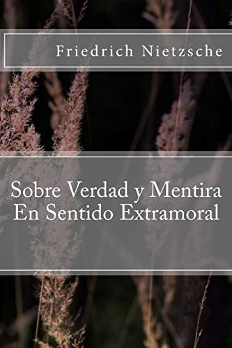 Sobre Verdad y Mentira En Sentido Extramoral Sobre Verdad y Mentira En Sentido Extramoral