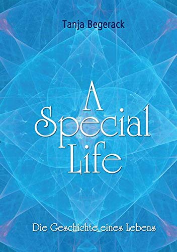A Special Life: Die Geschichte eines Lebens