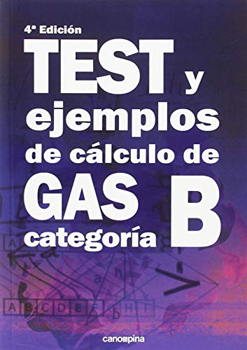 Test y ejemplos de cálculo de gas categoría B: 4ª edición