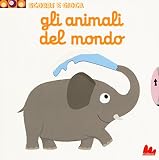 Gli animali del mondo. Scorri e gioca. Ediz. a colori