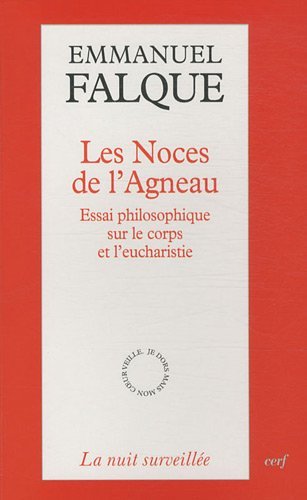 Télécharger Les Noces de l'Agneau - Essai philosophique sur le corps et l'eucharistie Livre eBook France