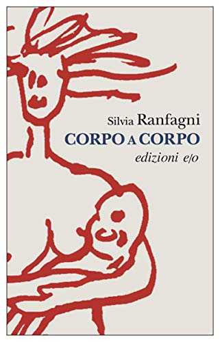 Silvia Ranfagni - Corpo a corpo (2019)